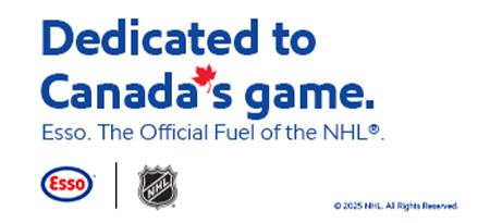 Esso. Dedicated to Canada’s game. The Official Fuel of the NHL®.